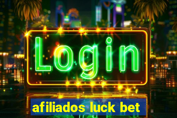 afiliados luck bet